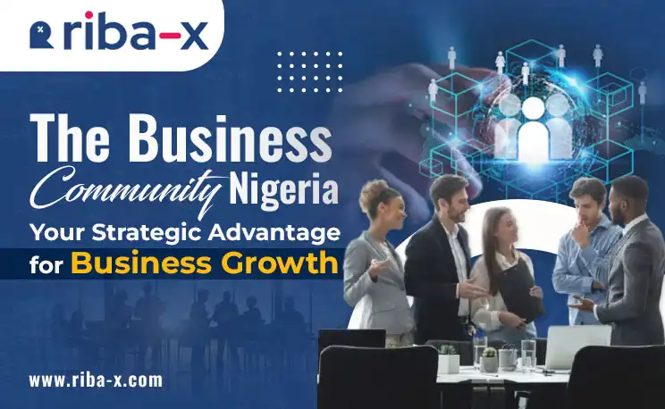 The Business Community Nigeria: Your Strategic Advantage for Business Growth