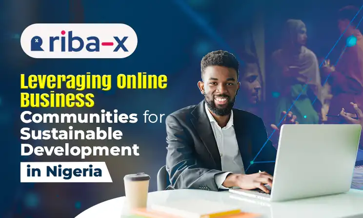 Leveraging Online Business Communities for Sustainable Development in Nigeria