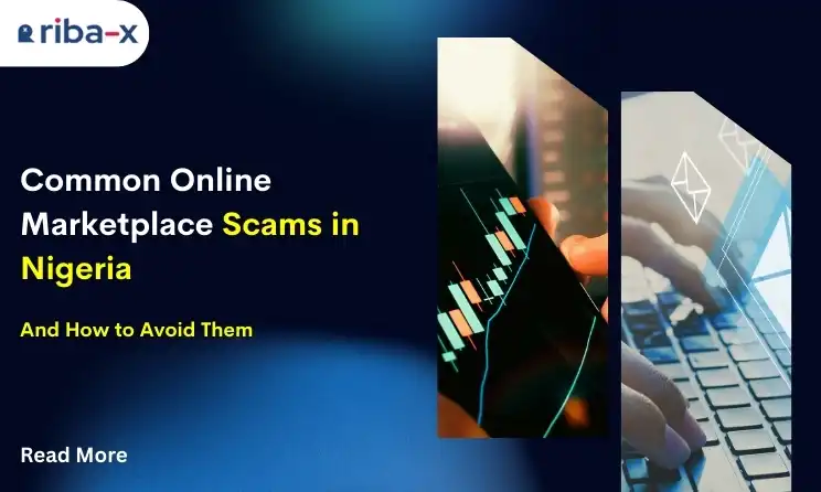 Common Online Marketplace Scams in Nigeria and How to Avoid Them